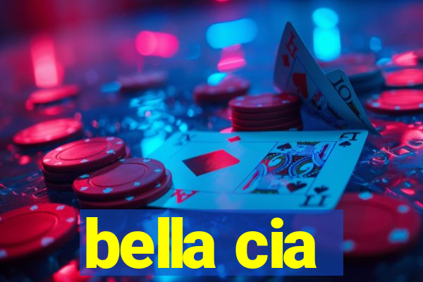 bella cia